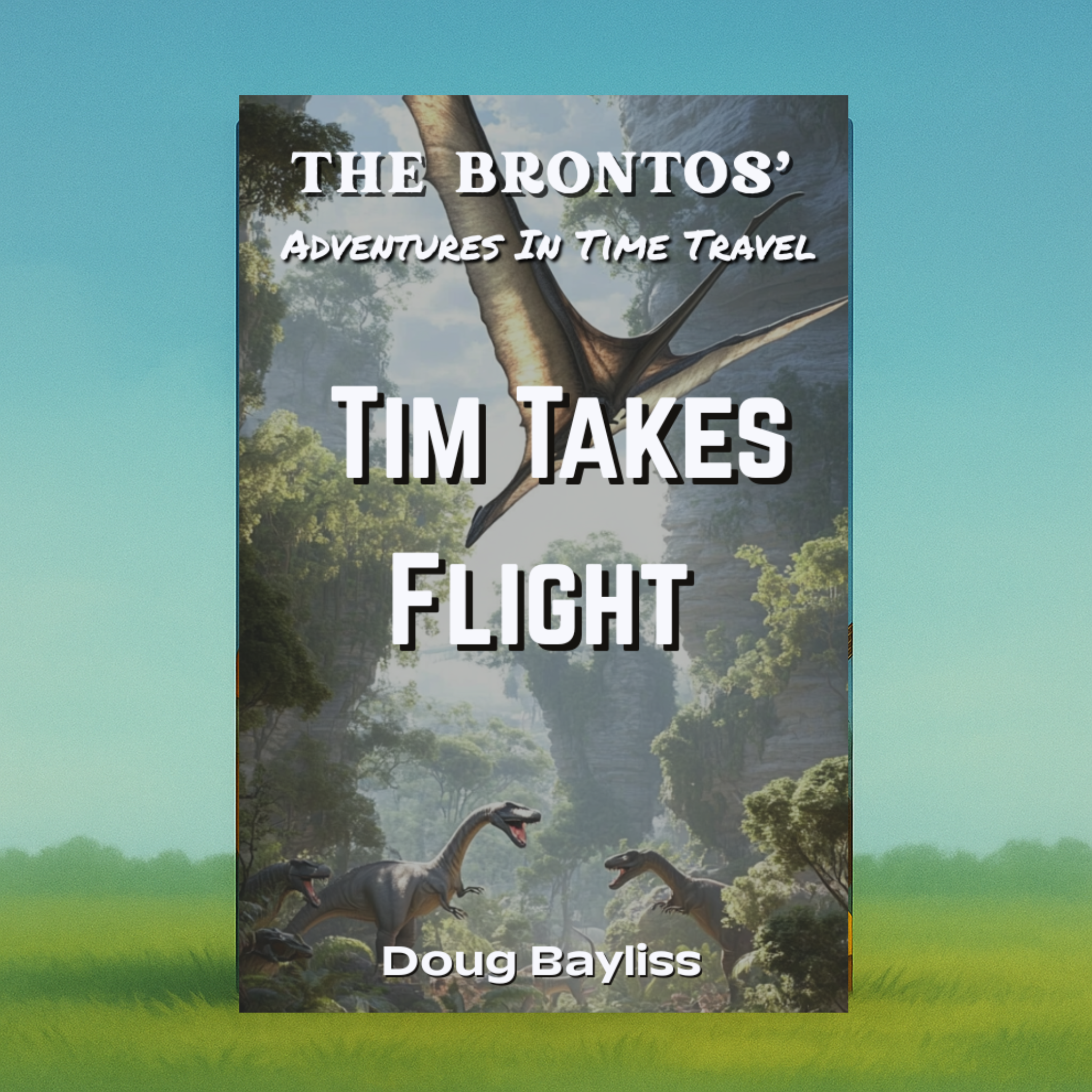 Cover of the book Tim takes flight from the Bronto's book series